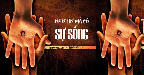 NHỜ TIN MÀ CÓ SỰ SỐNG
