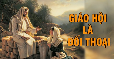 GIÁO HỘI LÀ  ĐỐI THOẠI