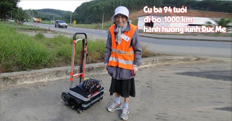 Cụ bà 94 tuổi hành hương 1000 cây số để tôn vinh Ðức Mẹ