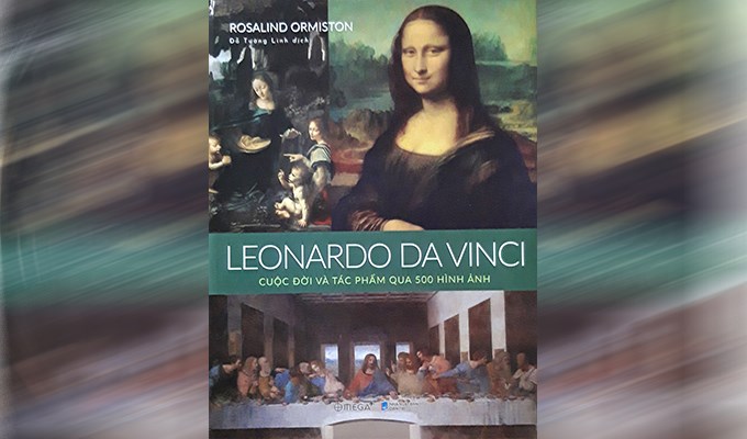 Ðể hiểu thêm về cuộc đời và tác phẩm của Leonardo Da Vinci