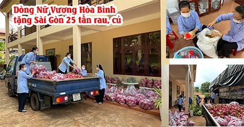DÒNG NỮ VƯƠNG HÒA BÌNH: 25 TẤN RAU CỦ TẶNG SÀI GÒN